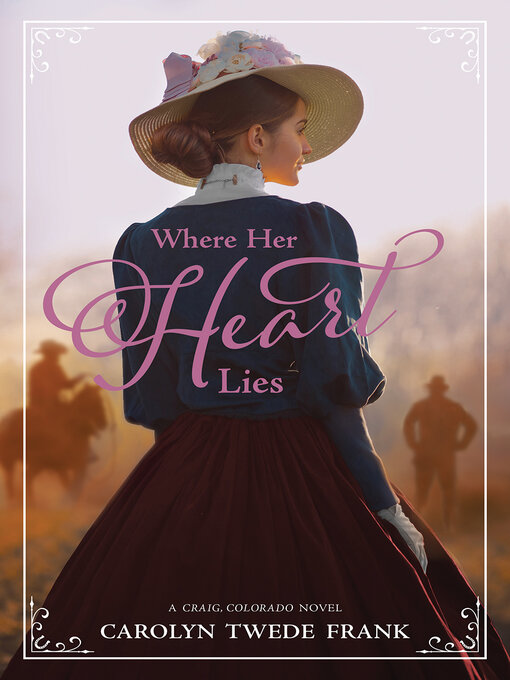 Title details for Where Her Heart Lies by Carolyn Twede Frank - Available